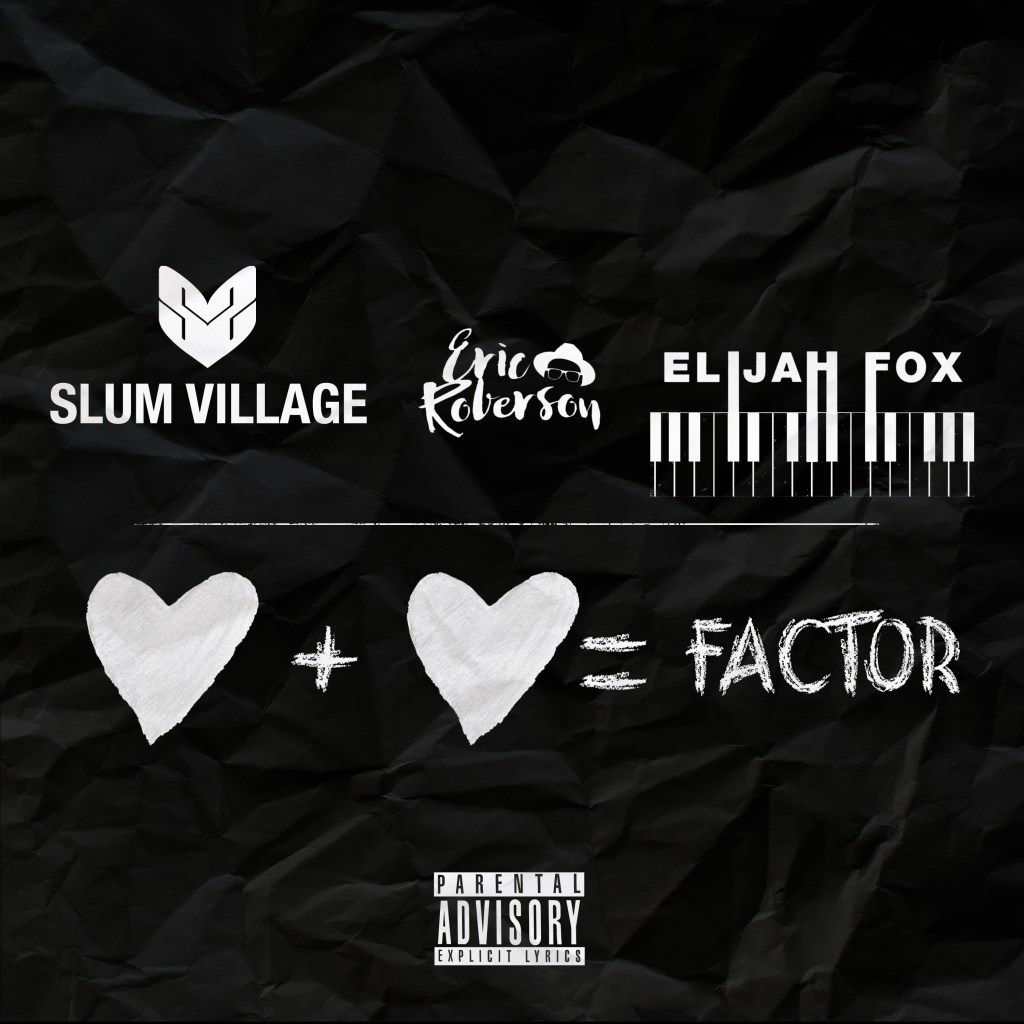 Slum Village Featuring Eric Roberson, Elijah Fox 