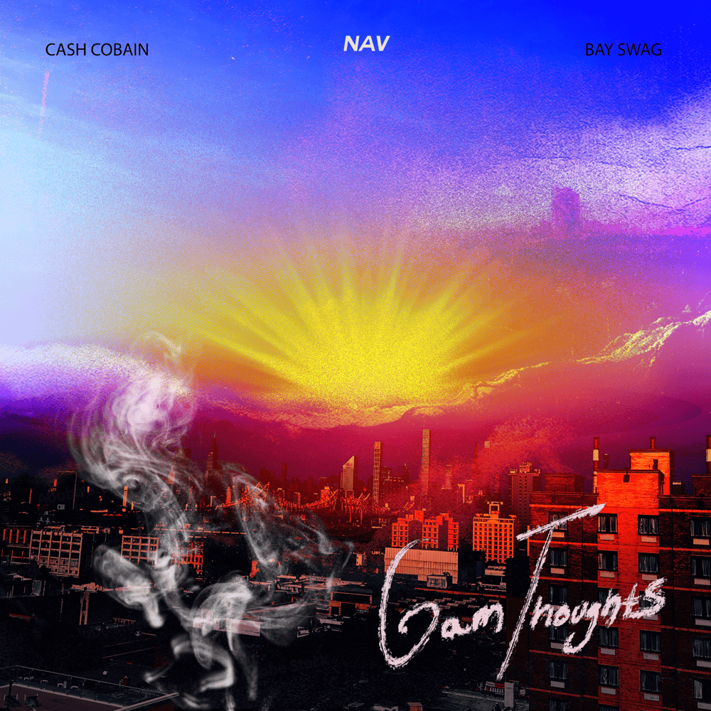 NAV, Cash Cobain & Bay Swag “6AM Thoughts” cover art