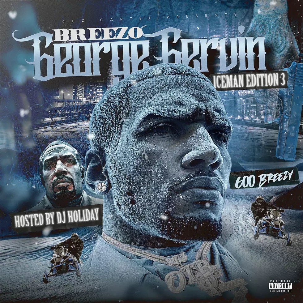 600 Breezy, DJ Holiday - 'Breezo George Gervin Iceman Edition 3' Album Cover