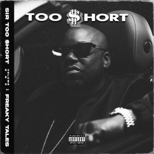 Too $hort - 'Sir Too $hort, Vol. 1 (Freaky Tales)' Cover Art