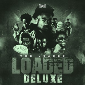 Tre Loaded - 'Loaded (Deluxe)' Cover Art