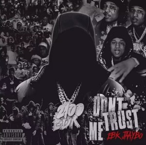 EBK Jaaybo - 'Don't Trust Me' Cover Art