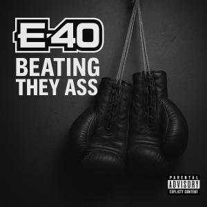 E-40 - 'Beating They A**' Cover Art