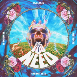 MxNxSTxR, Destructo Featuring Thunder Cat, Channel Tres - 