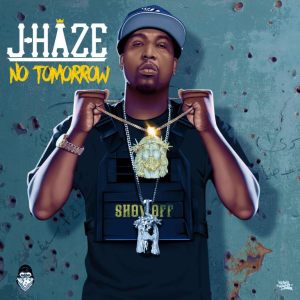 J-Haze - 'No Tomorrow' Cover Art