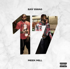 Bay Swag & Meek Mill “Seventeen” cover art