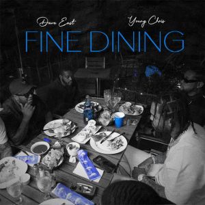 Dave East, Young Chris - 'Fine Dining'  Cover Art