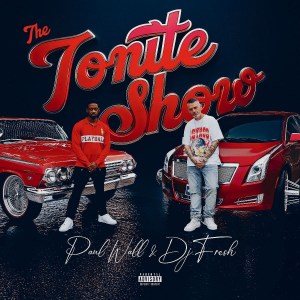 Paul Wall, DJ.FRESH - 'The Tonite Show' Cover Art
