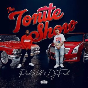 Paul Wall, DJ.Fresh - 'The Tonite Show' Cover Art