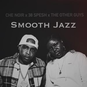 Che Noir Featuring 38 Spesh, The Other Guys - 