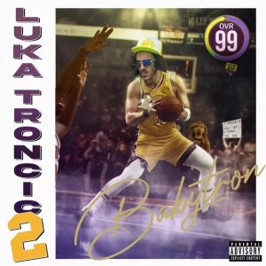 BabyTron - 'Luka Troncic 2' Cover Art