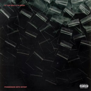 OT The Real, 38 Spesh - 'Possession With Intent' Cover Art