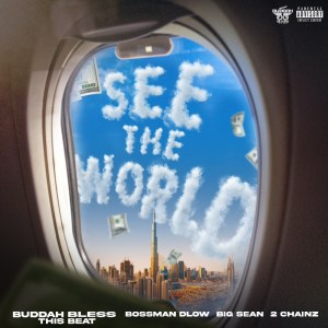 Buddah Bless Featuring Bossman Dlow, Big Sean, 2 Chainz - 