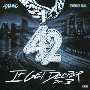 42 Dugg Featuring Doughboy Clay - 