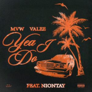 Valee & MVW Featuring Niontay -