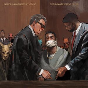 Ransom, Conductor Williams - 'The Uncomfortable Truth' Cover Art