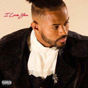 Trevor Jackson - 'I LOVE YOU, GOODBYE (THE GREATEST BREAKUP ALBUM OF ALL TIME)' Cover Art